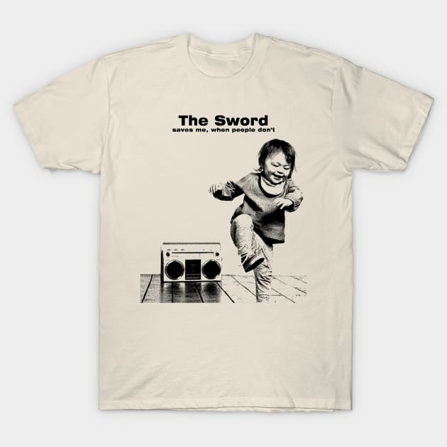 The Sword Band Saves Me T-Shirt by Amor13Fati